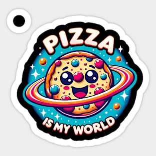 Pizza is my World, Funny Pizza Lover Sticker